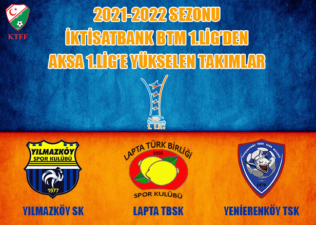 İktisatbank BTM 1.Lig'den AKSA 1.Lig'e terfi eden takımlara tebrik